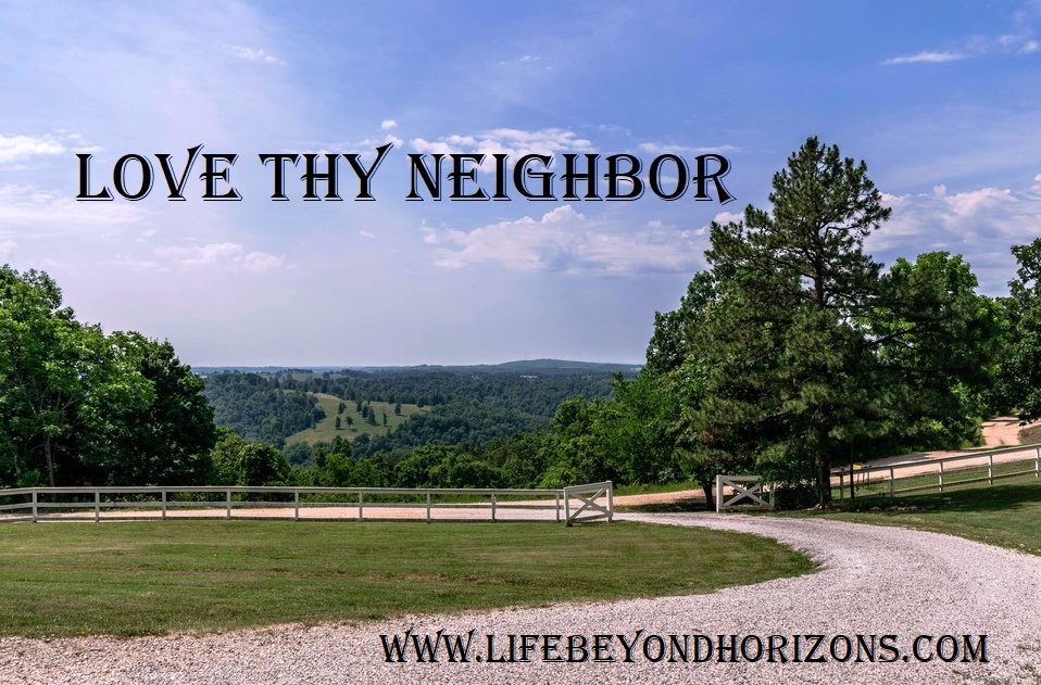 Love Thy Neighbor
